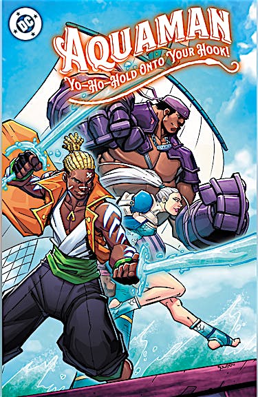 Aquaman: Yo-Ho-Hold Onto Your Hook! DC Go! Edition #1 preview images