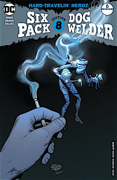 Sixpack and Dogwelder: Hard Travelin' Heroz #6