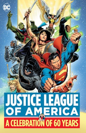 Justice League of America: A Celebration of 60 Years