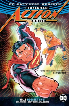 Superman - Action Comics Vol. 5: Booster Shot (Rebirth)